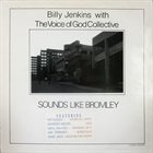 BILLY JENKINS Billy Jenkins With The Voice Of God Collective ‎: Sounds Like Bromley album cover