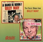 BILLY MAY A Band Is Born / Big Band Bash album cover