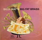 BILLY MAY Billy May's Big Fat Brass album cover