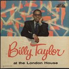 BILLY TAYLOR At the London House album cover