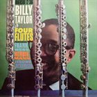 BILLY TAYLOR Billy Taylor With Four Flutes album cover