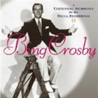BING CROSBY A Centennial Anthology of His Decca Recordings album cover