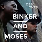 BINKER & MOSES Dem Ones album cover