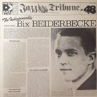 BIX BEIDERBECKE The Indispensible Bix Beiderbecke 1924-1930 album cover