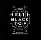 BLACK TOP #One (Special Guest Steve Williamson) album cover