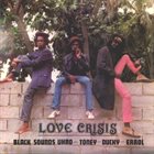 BLACK UHURU Love Crisis (as Black Sounds Uhro) album cover