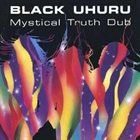 BLACK UHURU Mystical Truth Dub album cover