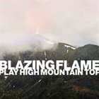 BLAZING FLAME Play High Mountain Top album cover