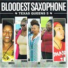 BLOODEST SAXOPHONE Texas Queens 5 album cover