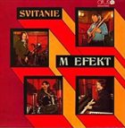 BLUE EFFECT (M. EFEKT) — Svitanie (as M Efekt) album cover