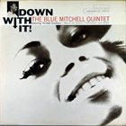 BLUE MITCHELL Down With It album cover