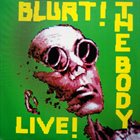 BLURT The Body Live! album cover