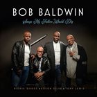 BOB BALDWIN Songs My Father Would Dig album cover