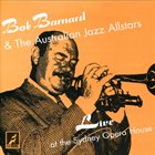 BOB BARNARD Bob Barnard & The Australian Jazz Allstars : Live At The Opera House album cover