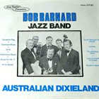 BOB BARNARD Bob Barnard Jazz Band : Australian Dixieland album cover
