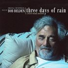 BOB BELDEN Three Days Of Rain album cover