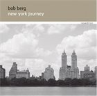 BOB BERG New York Journey album cover