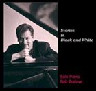 BOB BRALOVE Stories in Black and White album cover