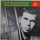 BOB BROOKMEYER Bob Brookmeyer Featuring John Williams & Red Mitchell album cover