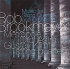 BOB BROOKMEYER Music for String Quartet and Orchestra album cover