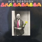 BOB DOROUGH Skabadabba album cover