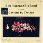 BOB FLORENCE Live At Concerts By The Sea album cover