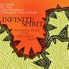 BOB GLUCK Infinite Spirit: Revisiting Music of the Mwandishi Band album cover