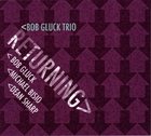 BOB GLUCK Returning album cover