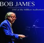 BOB JAMES Live at Milliken Auditorium album cover