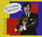 BOB MERRILL (TRUMPET) Got a Bran' New Suit album cover