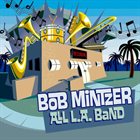 BOB MINTZER All L.A. Band album cover
