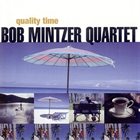 BOB MINTZER Quality Time album cover