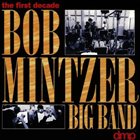 BOB MINTZER The 1st Decade album cover