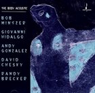 BOB MINTZER The Body Acoustic album cover