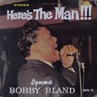 BOBBY BLUE BLAND Here's The Man album cover
