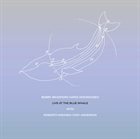 BOBBY BRADFORD Bobby Bradford / Hafez Modirzadeh / Roberto Miranda / Vijay Anderson : Live At The Blue Whale album cover