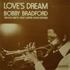 BOBBY BRADFORD Love's Dream album cover