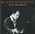 BOBBY ENRIQUEZ Live! In Tokyo album cover