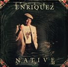 BOBBY ENRIQUEZ Native 220 album cover