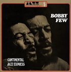 BOBBY FEW Continental Jazz Express album cover
