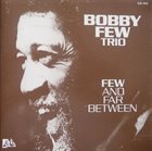 BOBBY FEW Few And Far Between album cover