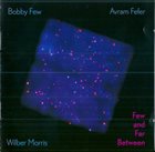 BOBBY FEW Few and Far Between: Live at Tonic 6/4/00 album cover