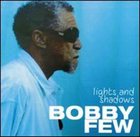 BOBBY FEW Lights And Shadows album cover