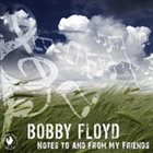 BOBBY FLOYD Notes to and from My Friends album cover