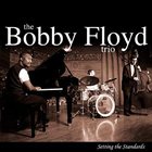 BOBBY FLOYD Setting the Standards album cover