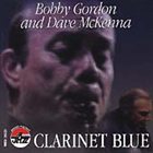 BOBBY GORDON (CLARINET) Clarinet Blue album cover