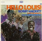 BOBBY HACKETT Hello Louis! : Plays The Music Of Louis Armstrong album cover