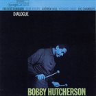 BOBBY HUTCHERSON Dialogue album cover