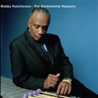 BOBBY HUTCHERSON For Sentimental Reasons album cover