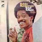 BOBBY HUTCHERSON Total Eclipse album cover